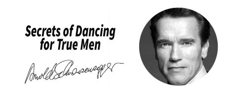 Arnold Schwarzenegger: Secrets of Dancing for True Men